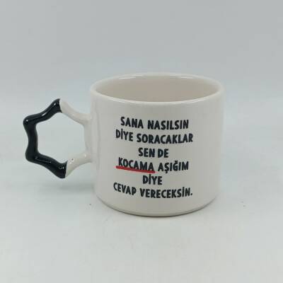 KOCAMA AŞIĞIM DİYE CEVAP-YILDIZ KUPA - SİYAH SAP - 1