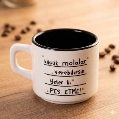 KÜÇÜK MOLALAR VEREBİLİRSİN-VENUS KUPA - SİYAH İÇ - 1