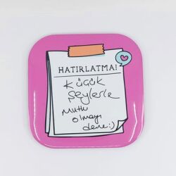 KÜÇÜK ŞEYLERLE MUTLU OLMAYI DENE-PARLAK BARDAK ALTLIĞI - TEKLİ - 