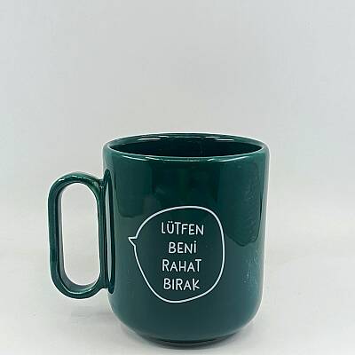 LÜTFEN BENİ RAHAT BIRAK-KAMPANYALI KUPA - YEŞİL SAP YEŞİL GÖVDE ARYA KUPA - 1