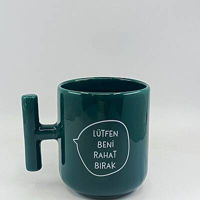 LÜTFEN BENİ RAHAT BIRAK-KAMPANYALI KUPA - YEŞİL SAP YEŞİL GÖVDE BÜYÜK T KUPA - 1