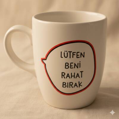 LÜTFEN BENİ RAHAT BIRAK-OVAL KUPA - TRANSPARAN SAP - 1