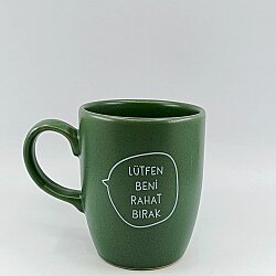 LÜTFEN BENİ RAHAT BIRAK-OVAL KUPA - YEŞİL SAP YEŞİL GÖVDE YEŞİL İÇ - 