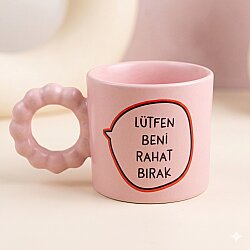 LÜTFEN BENİ RAHAT BIRAK-PRENSES KUPA - PEMBE GÖVDE PEMBE SAP - 