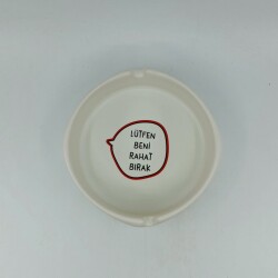 LÜTFEN BENİ RAHAT BIRAK-YUVARLAK KÜLLÜK - TRANSPARAN GÖVDE - 