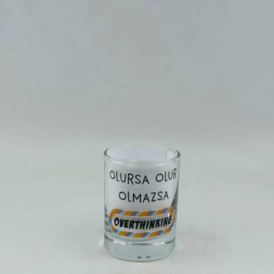 OLMAZSA OVERTHINKING-SHOT BARDAĞI - ŞEFFAF - 1