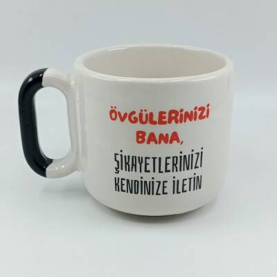 ÖVGÜLERİNİZİ BANA ŞİKAYETLERİNİZİ - ARYA ÇAY FİNCANI - SİYAH SAP - 1