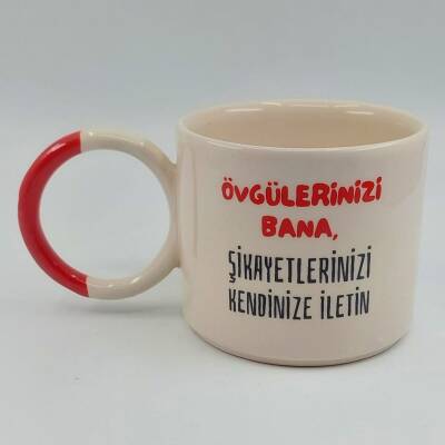 ÖVGÜLERİNİZİ BANA ŞİKAYETLERİNİZİ-O KUPA - KIRMIZI SAP - 1