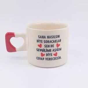 SANA NASILSIN DİYE SORACAKLAR SEN DE SEVGİLİME - KALP KUPA - KIRMIZI SAP - 1