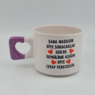 SANA NASILSIN DİYE SORACAKLAR SEN DE SEVGİLİME-KALP KUPA - MOR SAP - 1