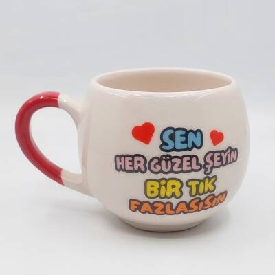 SEN HER GÜZEL ŞEYİN Bİ TIK - BALON KUPA - KIRMIZI SAP - 1