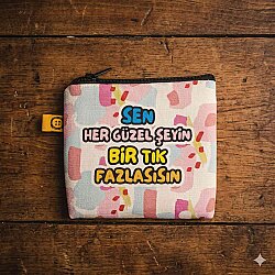 SEN HER GÜZEL ŞEYİN Bİ TIK-BOZUK PARA CÜZDANI - TEKLİ - 