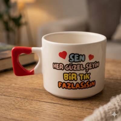 SEN HER GÜZEL ŞEYİN Bİ TIK-KALP KUPA - KIRMIZI SAP - 1