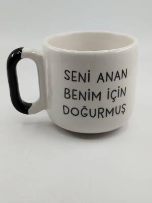 SENİ ANAN BENİM İÇİN DOĞURMUŞ-ARYA ÇAY FİNCANI - SİYAH SAP - 1
