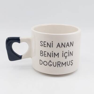 SENİ ANAN BENİM İÇİN DOĞURMUŞ-KALP KUPA - SİYAH SAP - 1