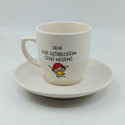 SENİ GERİ GETİRECEĞİM-KLASİK TÜRK KAHVESİ FİNCANI - TRANSPARAN GÖVDE - 1