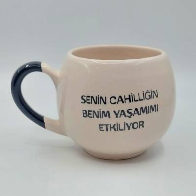 SENİN CAHİLLİĞİN-BALON KUPA - SİYAH SAP - 1