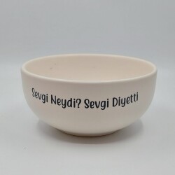 SEVGİ NEYDİ SEVGİ DİYETTİ-KASE - TRANSPARAN GÖVDE - 