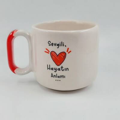 SEVGİLİ; HAYATIN ANLAMI - ARYA ÇAY FİNCANI - KIRMIZI SAP - 1