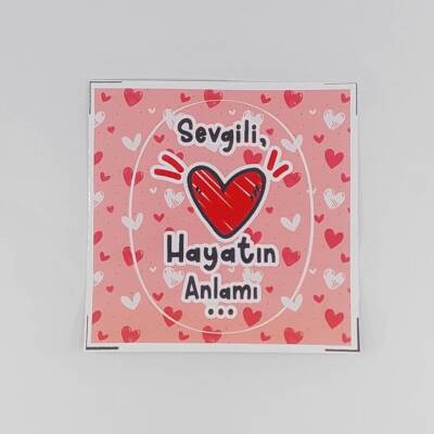 SEVGİLİ; HAYATIN ANLAMI-STİCKER TEKLİ - TEKLİ - 1
