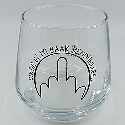 SİKTİR ET, İYİ BAK KENDİNE-VİSKİ BARDAĞI - ŞEFFAF - 