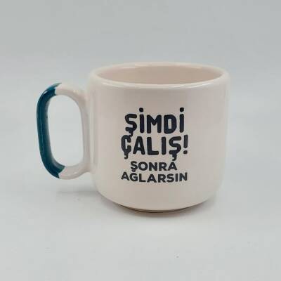 ŞİMDİ ÇALIŞ SONRA AĞLARSIN - ARYA ÇAY FİNCANI - SİYAH SAP - 1