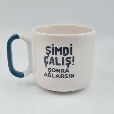 ŞİMDİ ÇALIŞ SONRA AĞLARSIN - ARYA ÇAY FİNCANI - YEŞİL SAP - 1