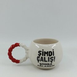 ŞİMDİ ÇALIŞ SONRA AĞLARSIN - BALONCUK KUPA - KIRMIZI SAP - 