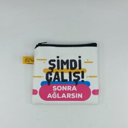 ŞİMDİ ÇALIŞ SONRA AĞLARSIN-BOZUK PARA CÜZDANI - TEKLİ - 