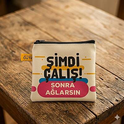 ŞİMDİ ÇALIŞ SONRA AĞLARSIN-BOZUK PARA CÜZDANI - TEKLİ - 1