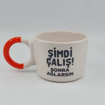 ŞİMDİ ÇALIŞ SONRA AĞLARSIN - DÜĞÜM KUPA - TURUNCU SAP - 1