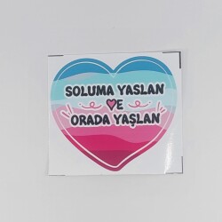 SOLUMA YASLAN VE ORADA YAŞLAN-STİCKER TEKLİ - TEKLİ - 