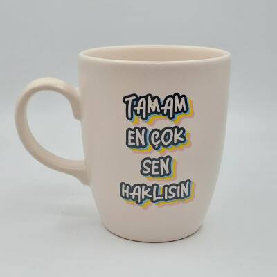 TAMAM EN ÇOK SEN HAKLISIN - OVAL KUPA - TRANSPARAN SAP - 1