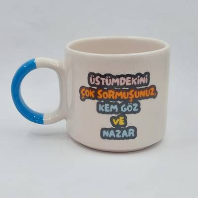ÜSTÜMDEKİNİ ÇOK SORMUŞSUNUZ - D KUPA - AÇIK MAVİ SAP - 1