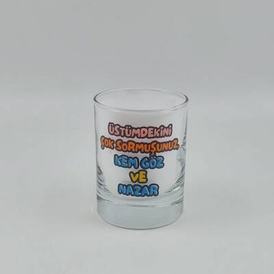ÜSTÜMDEKİNİ ÇOK SORMUŞSUNUZ-SHOT BARDAĞI - ŞEFFAF - 1
