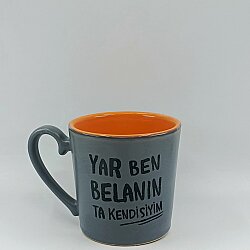 YAR BEN BELANIN TA KENDİSİ-KAMPANYALI KUPA - GRİ SAP GRİ GÖVDE TURUNCU İÇ KUPA - 