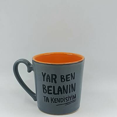 YAR BEN BELANIN TA KENDİSİ-KAMPANYALI KUPA - GRİ SAP GRİ GÖVDE TURUNCU İÇ KUPA - 1