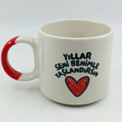 YILLAR SENİ BENİMLE YAŞLAN - D KUPA - KIRMIZI SAP - 